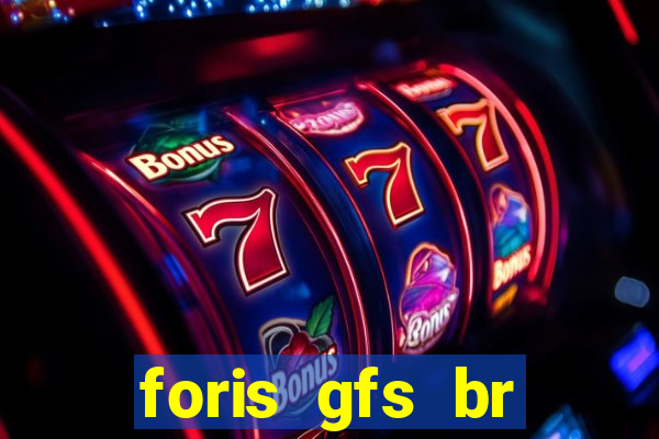 foris gfs br instituicao de pagamento ltda
